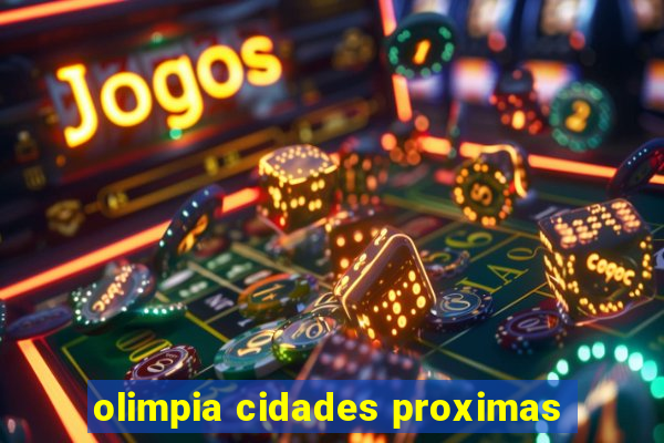 olimpia cidades proximas